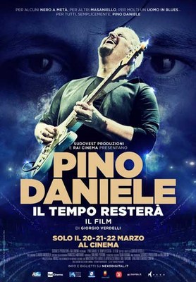 Pino Daniele - Il tempo resterà 
solo il 20, 21 e 22 marzo il docu-film dedicato all’artista