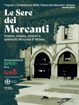 LE SERE DEI MERCANTI | L'arena estiva nel cuore di Milano 