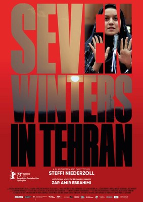 Sguardi Altrove: SEVEN WINTERS IN TEHRAN di Steffi Niederzoll, regista in streaming e ospiti in sala